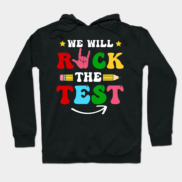 We Will Rock The Test, Funny Test Day, Testing Day, Do Your Best Hoodie by kumikoatara